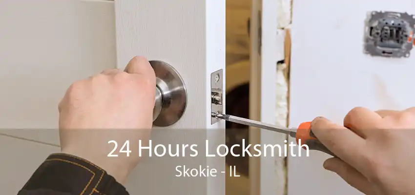 24 Hours Locksmith Skokie - IL