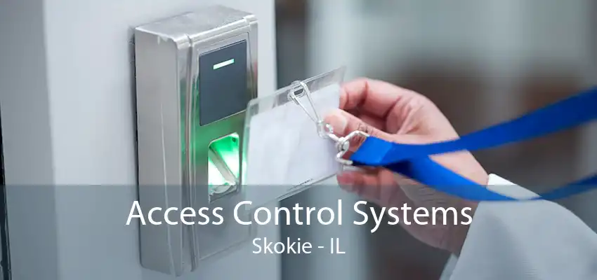 Access Control Systems Skokie - IL