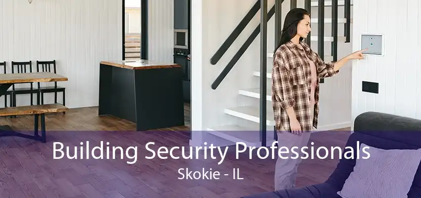 Building Security Professionals Skokie - IL