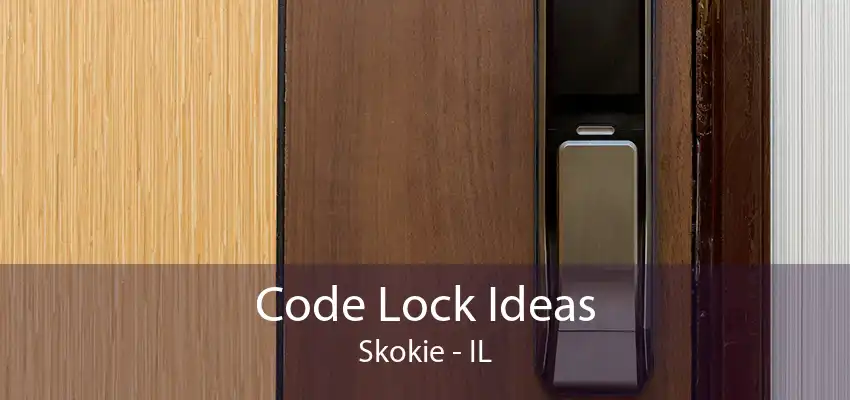 Code Lock Ideas Skokie - IL