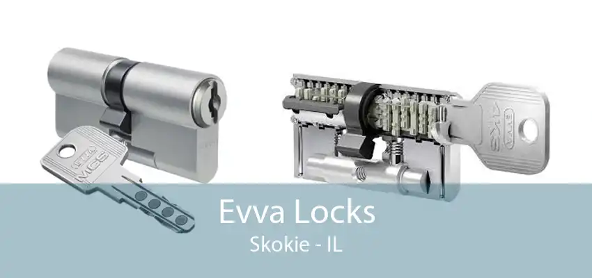 Evva Locks Skokie - IL