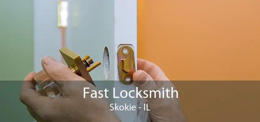 Fast Locksmith Skokie - IL