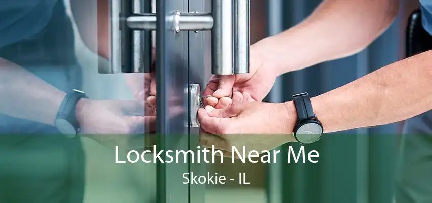 Locksmith Near Me Skokie - IL