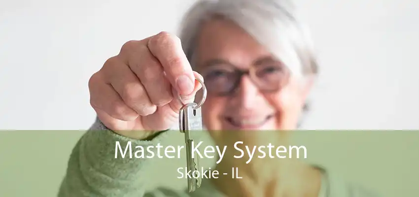 Master Key System Skokie - IL