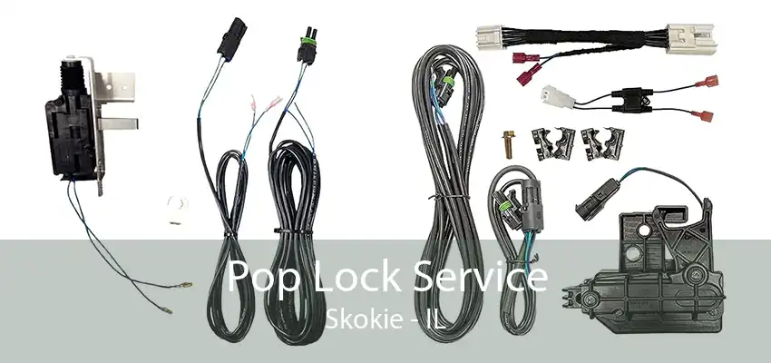 Pop Lock Service Skokie - IL