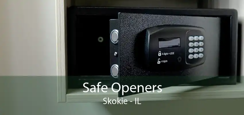 Safe Openers Skokie - IL